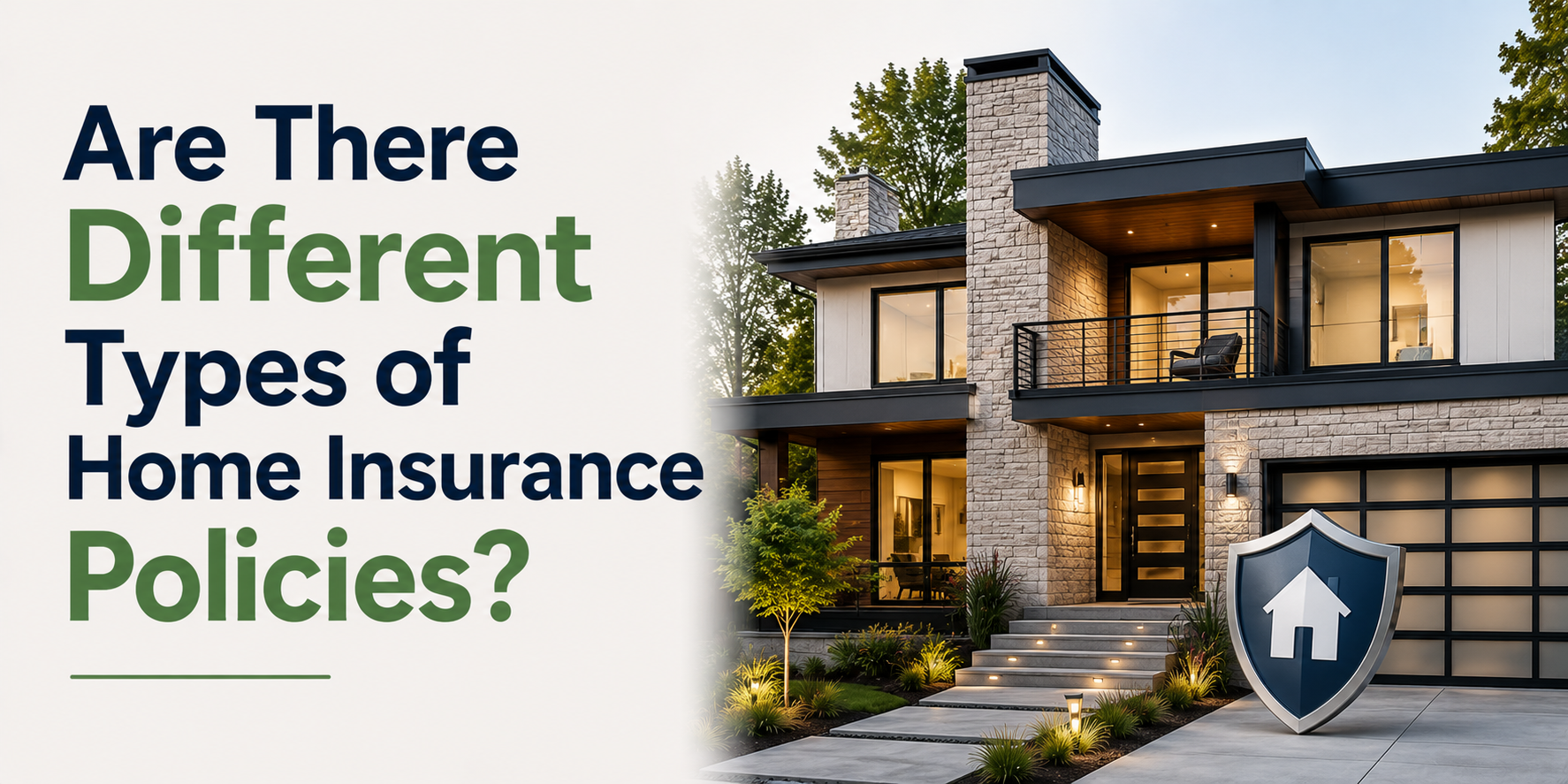 Are There Different Types of Home Insurance Policies?
