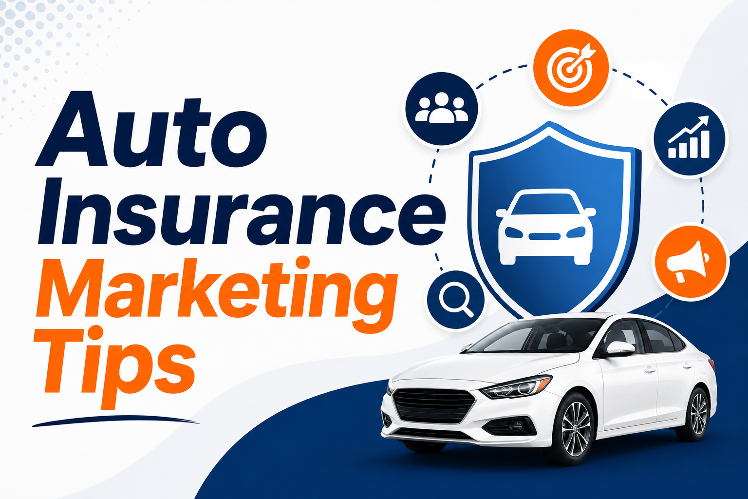 Auto Insurance Marketing Tips