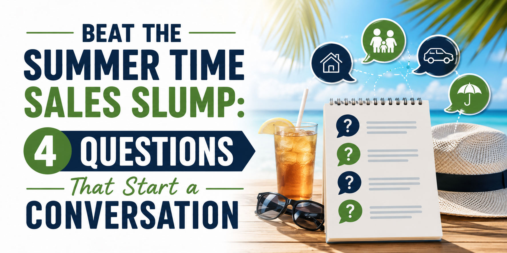 Beat The Summer Time Sales Slump: 4 Questions That Start a Conversation