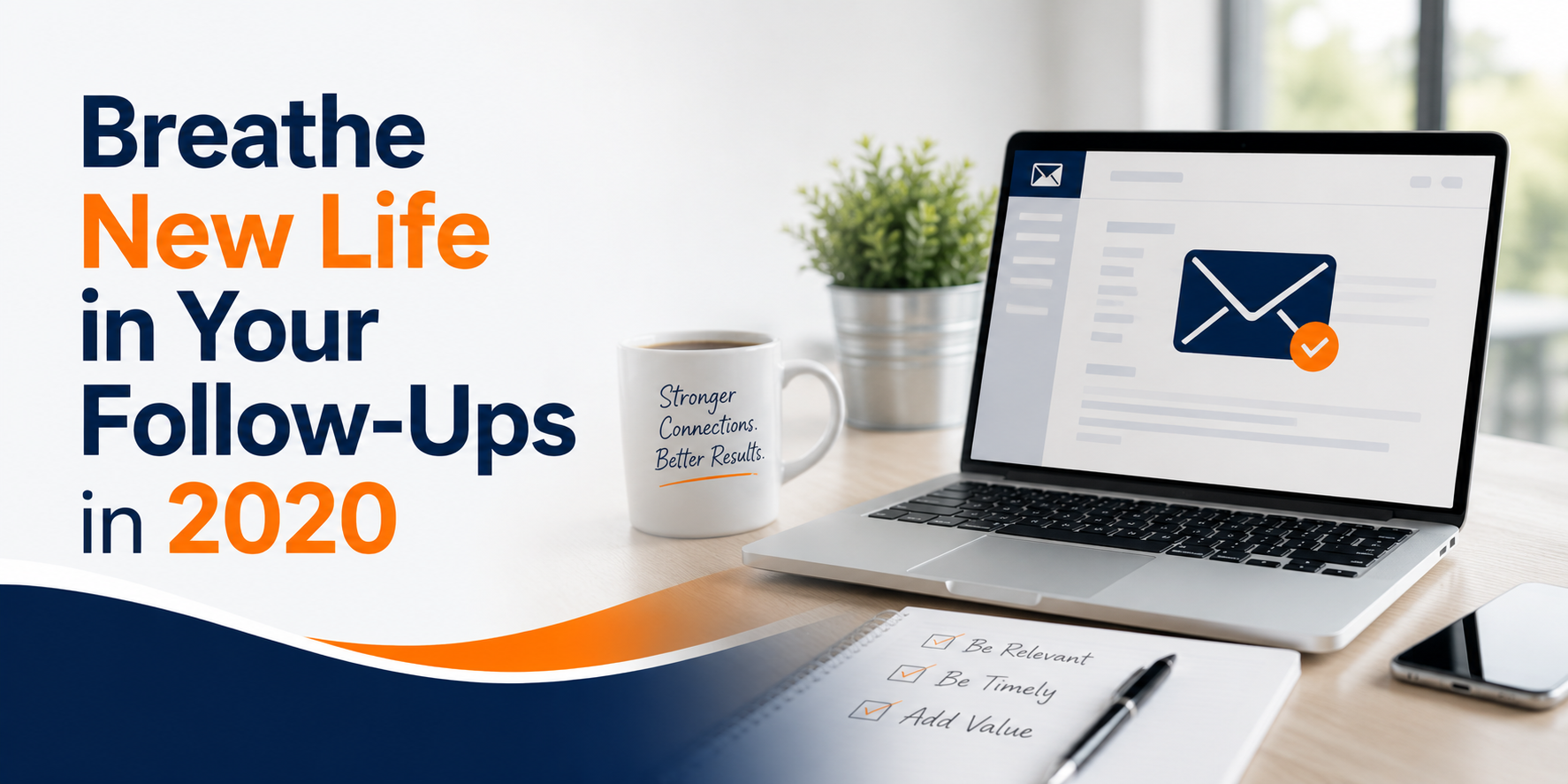 Breathe New Life in Your Follow-Ups in 2020