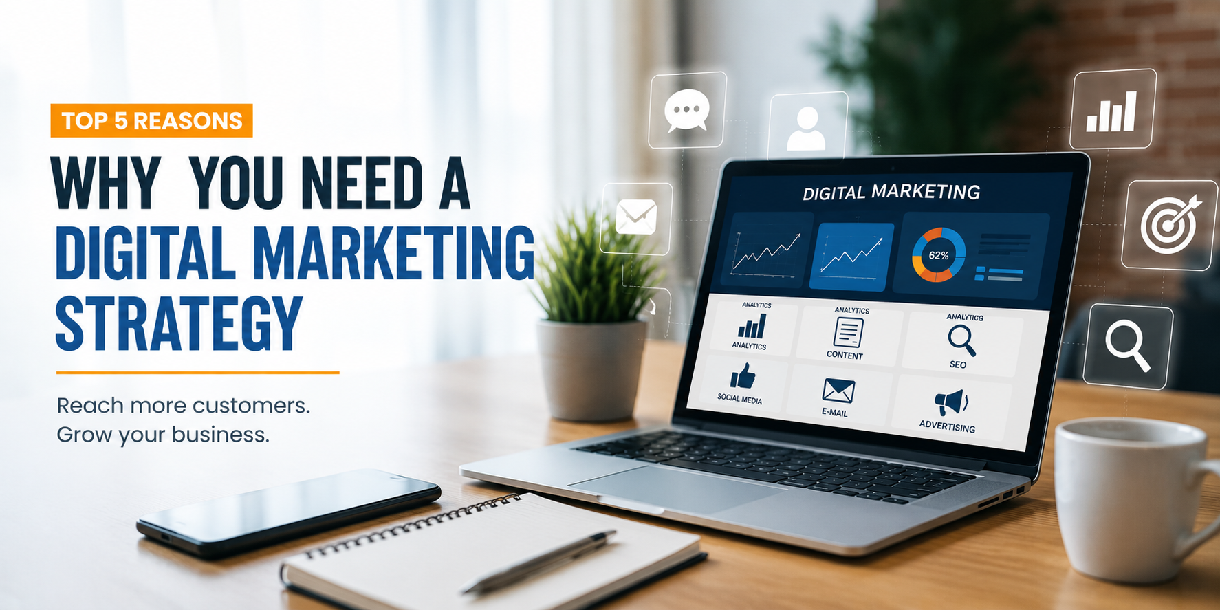 Top 5 Reasons Why You Need A Digital Marketing Strategy