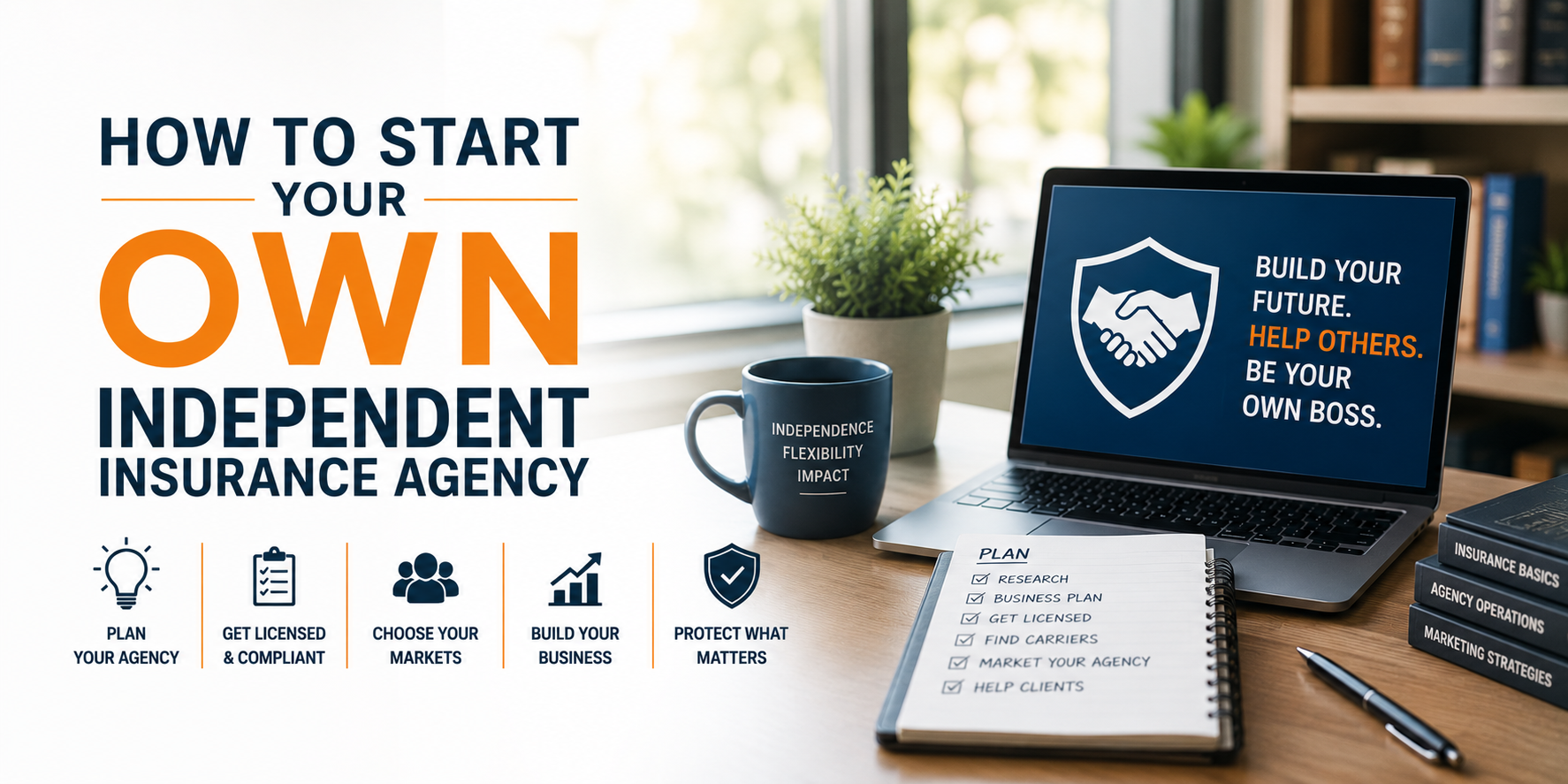 How to Start Your Own Independent Insurance Agency