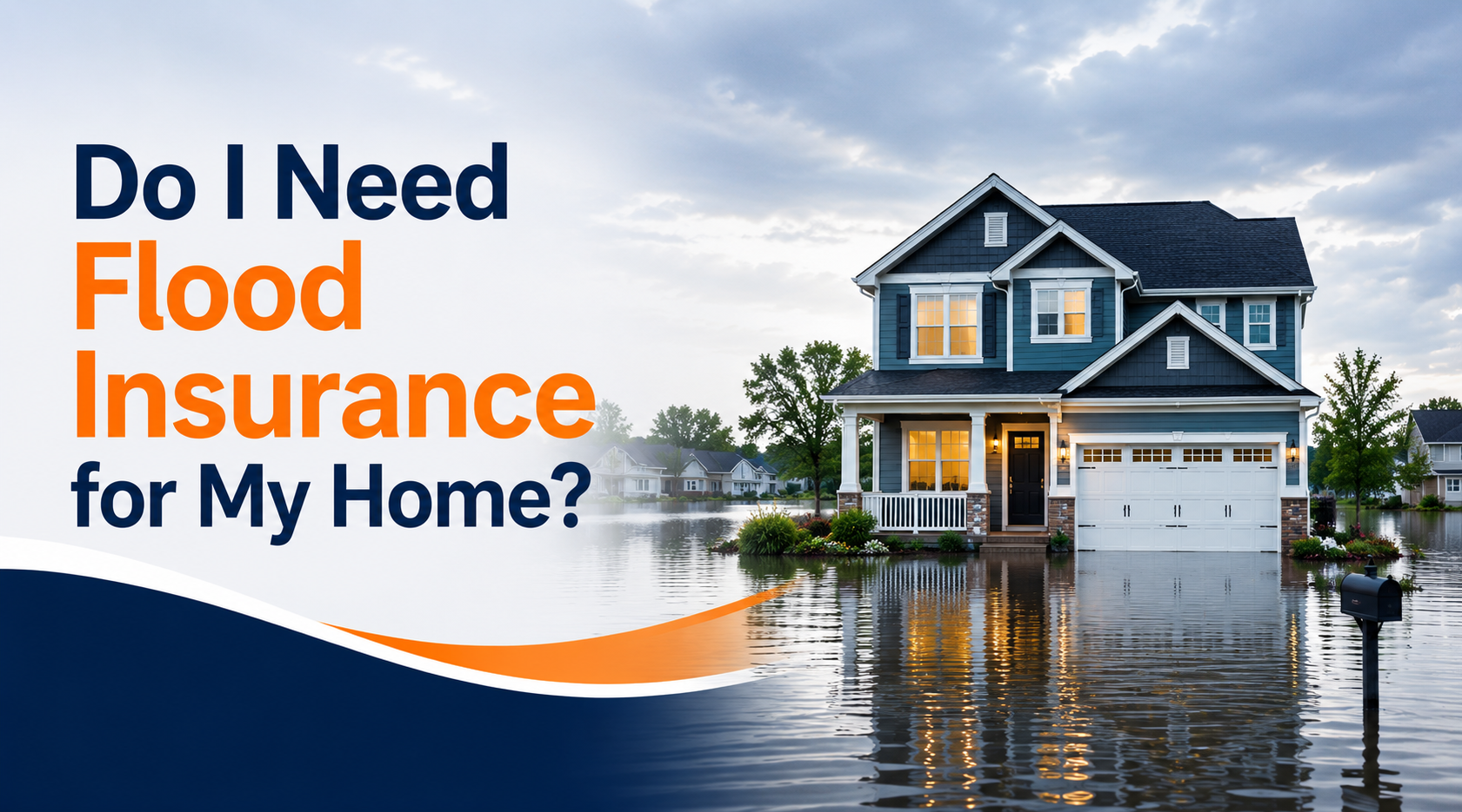 Do I Need Flood Insurance for My Home?