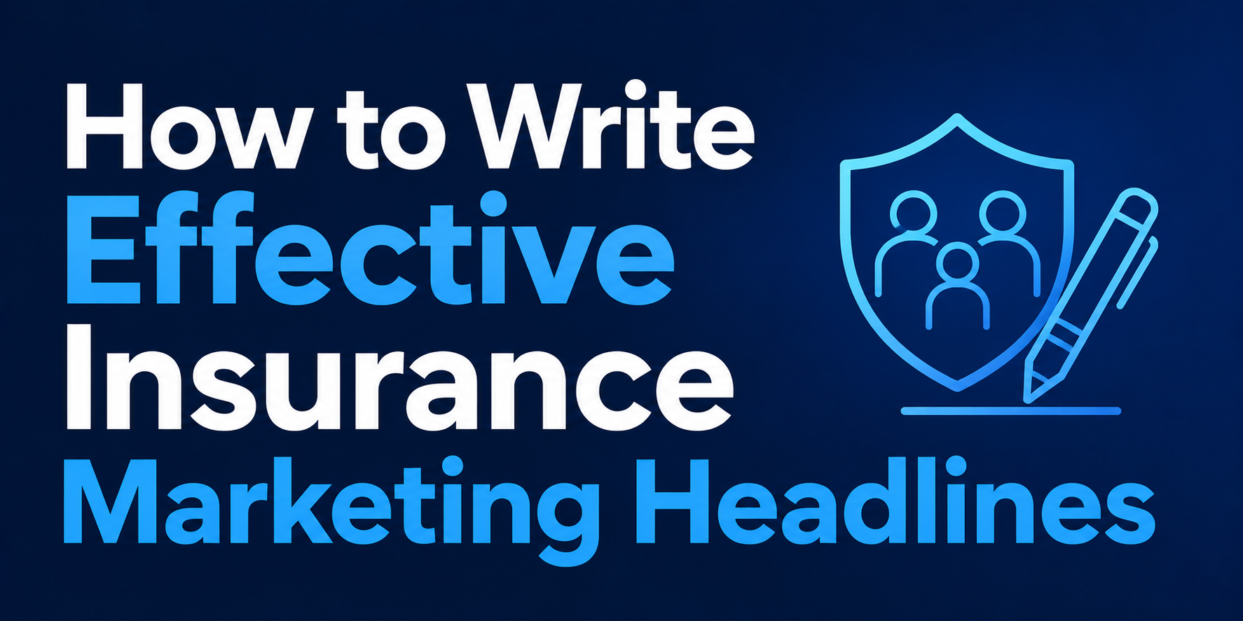 How to write effective insurance marketing headlines