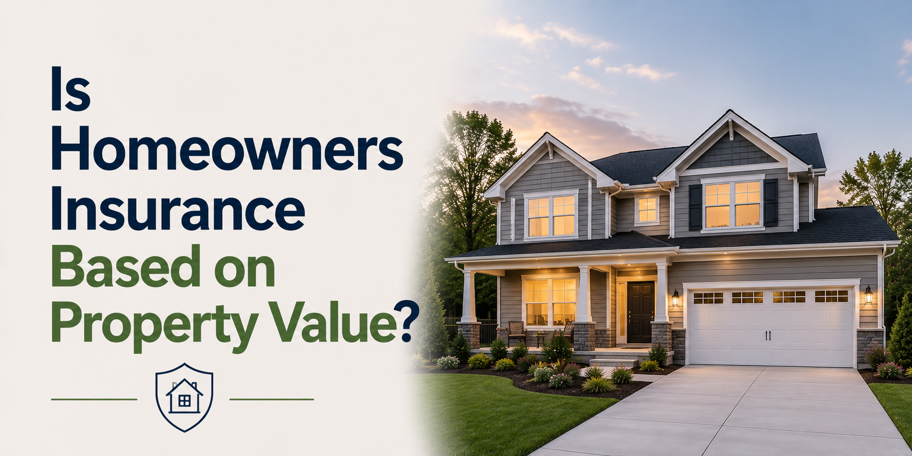 Is Homeowners Insurance Based on Property Value?