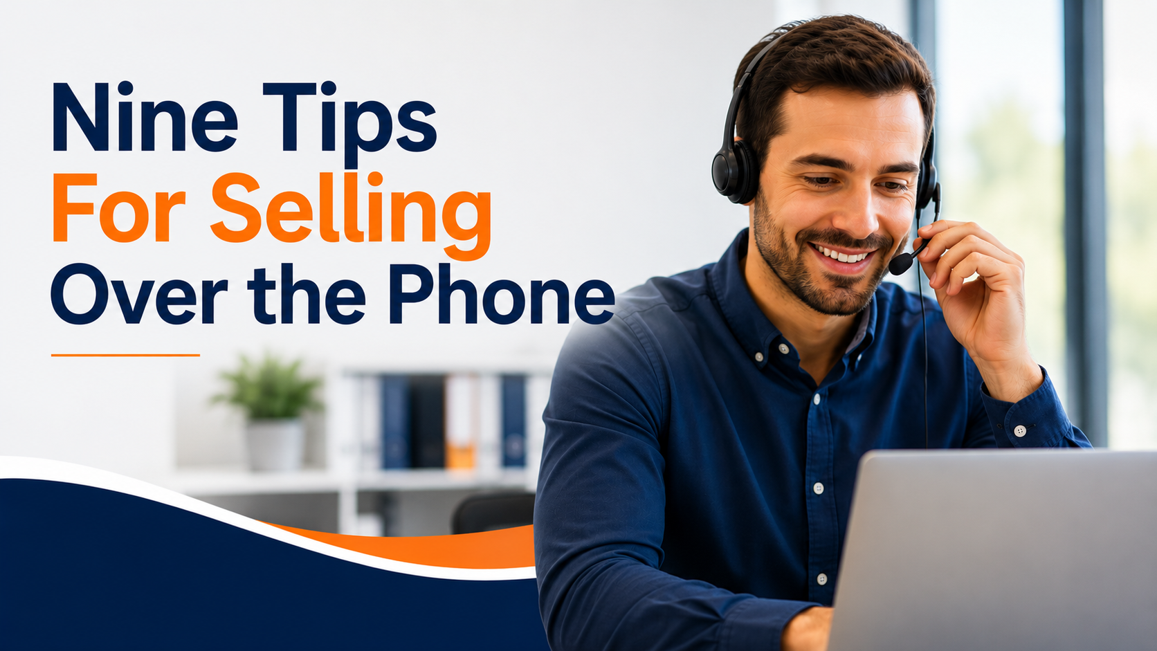 Nine Tips For Selling Over the Phone