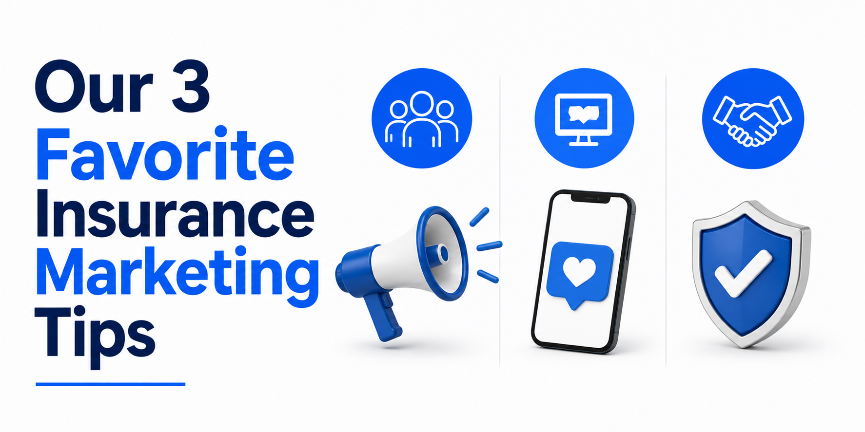 Our 3 Favorite Insurance Marketing Tips