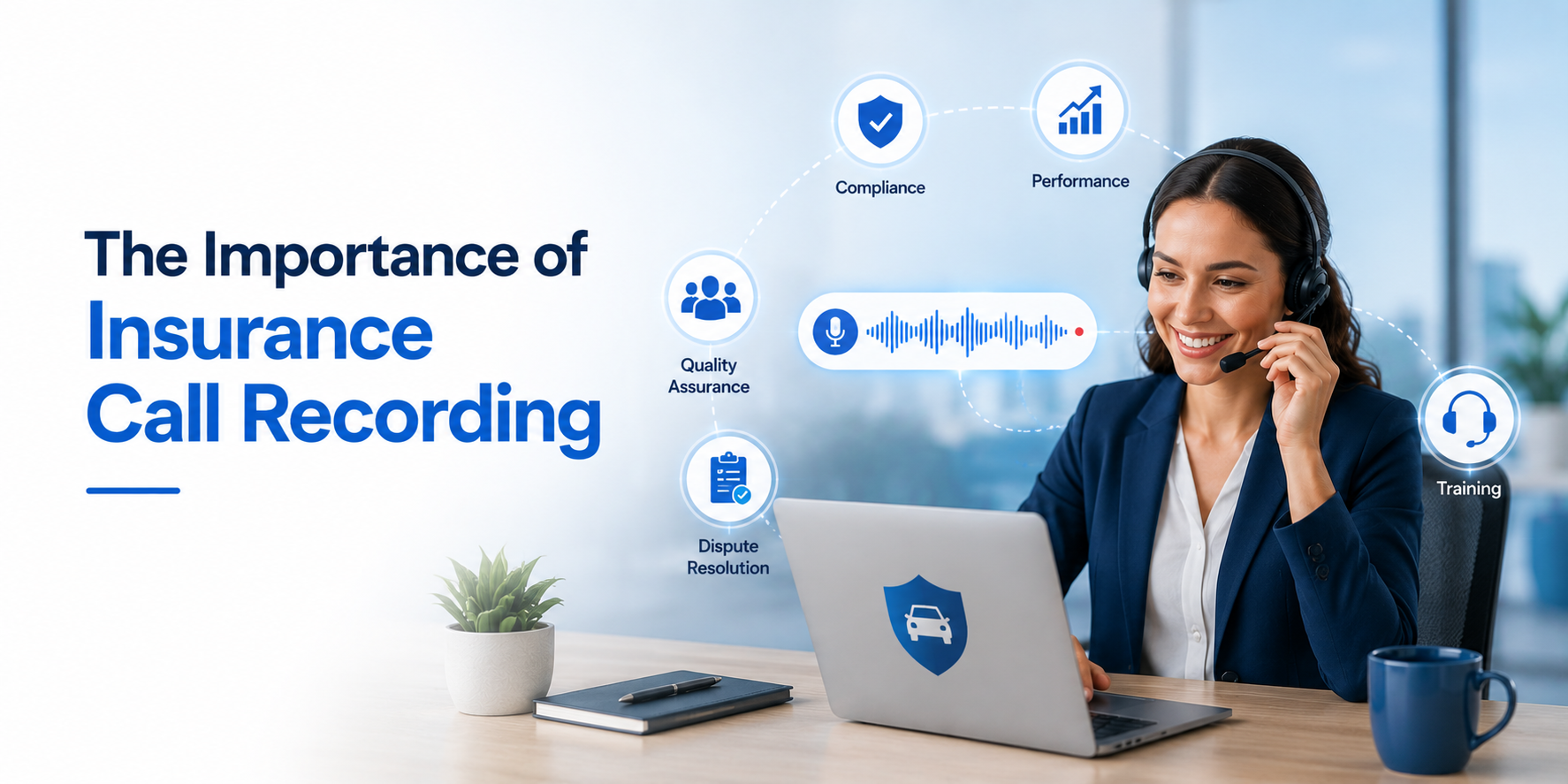 The Importance of Insurance Call Recording