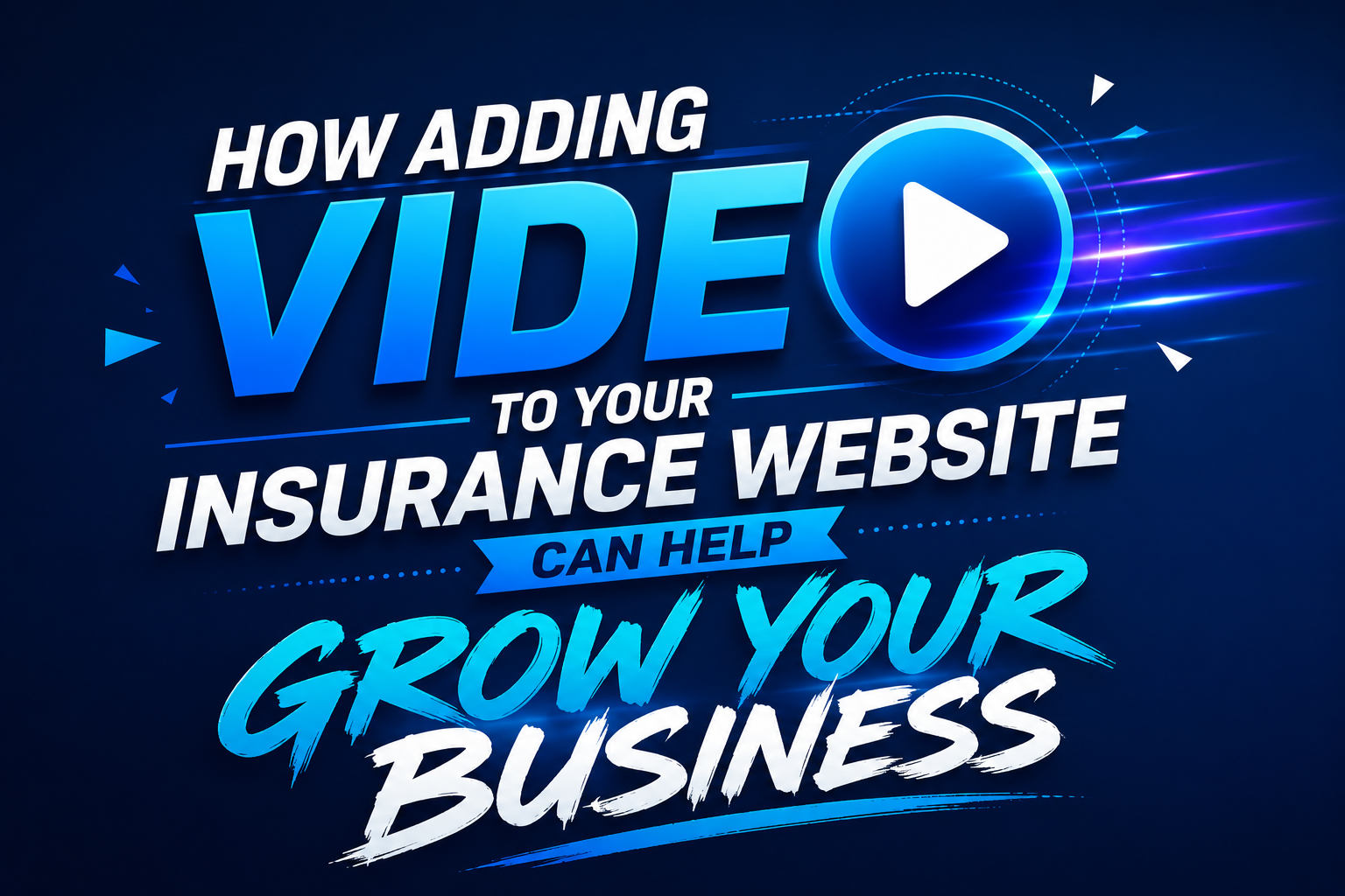 How adding video to your insurance website can help grow your business