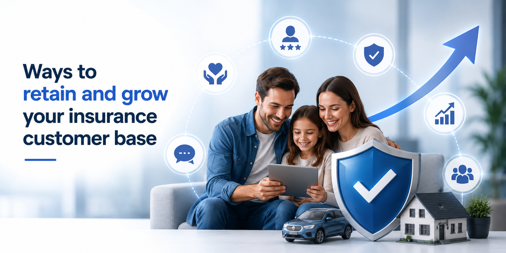 Ways to retain and grow your insurance customer base