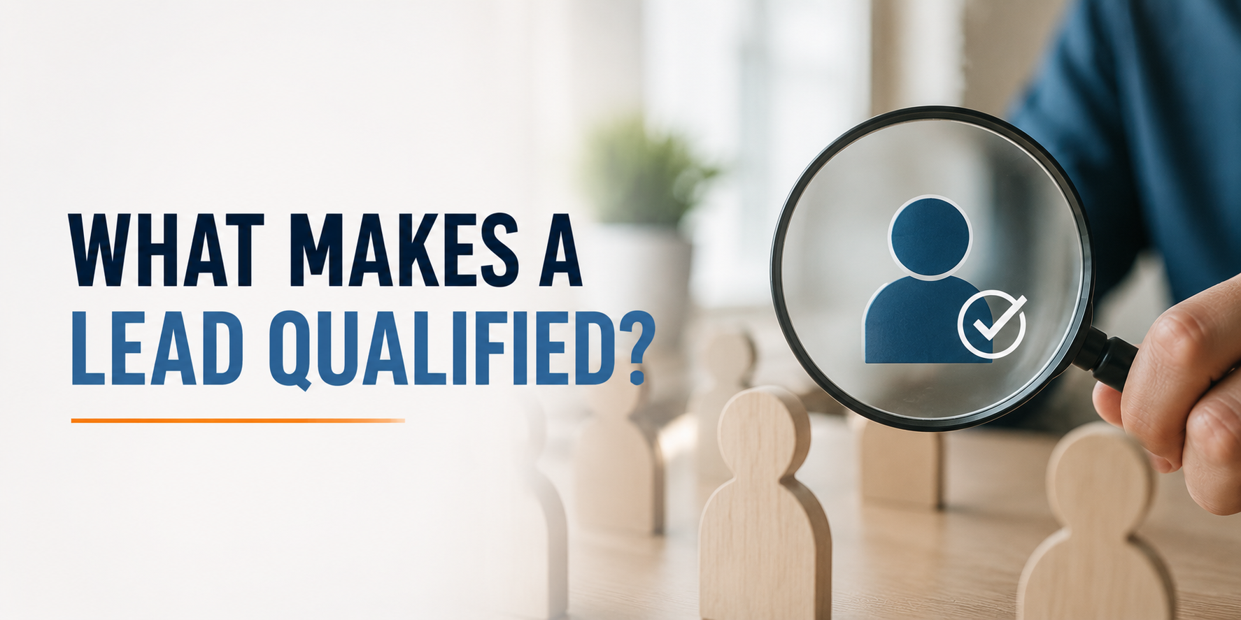 What Makes a Lead Qualified?
