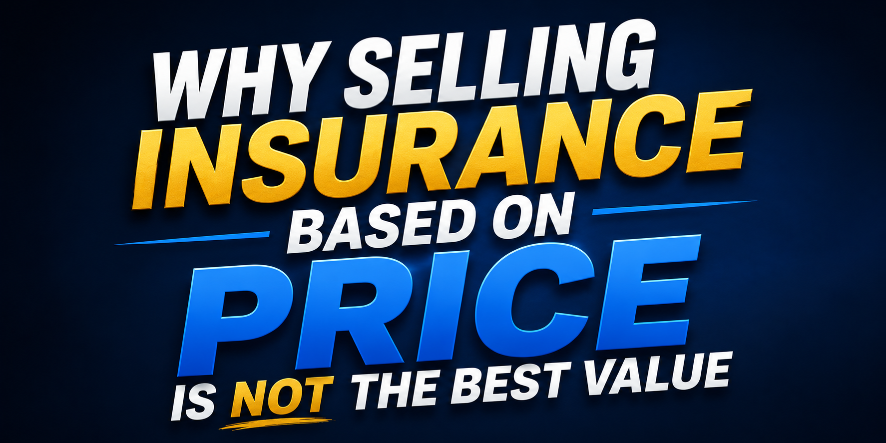 Why selling insurance based on price is not the best value for your business